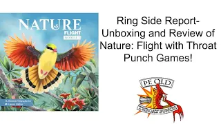 Ring Side Report-Board Game Unboxing and Review of Nature: Flight