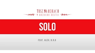 Tusz Na Rękach feat. Alex, B.R.O - Solo (prod. Donatan) [Audio]