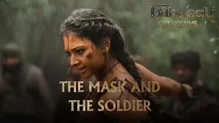 Baahubali OST - Volume 01 - The Mask and the Soldier | MM Keeravaani