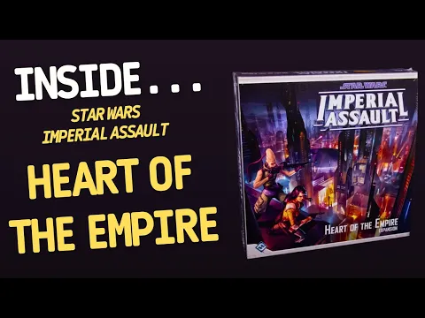 Star Wars Imperial Assault - Heart of the Empire | Inside #669