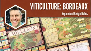 Viticulture Bordeaux Expansion Design Notes