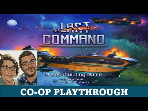 DGA Plays Board Games: The Last Command - Co-Op Playthrough (Home-brewed Playtest)