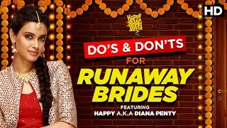 Do’s & Don’ts for a Runaway Bride | Happy Bhag Jayegi | Diana Penty