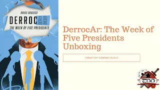 DerrocAr The Week of Five Presidents Board Game Unboxing