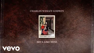 Charles Wesley Godwin - Soul Like Mine (Lyric Video)