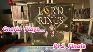 Gnarlo Plays... The Lord of the Rings Board Game, pt 2 of 2