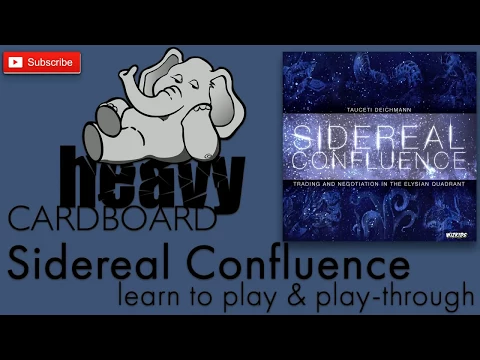 Sidereal Confluence 5p Play-through, Teaching, & Roundtable discussion by Heavy Cardboard