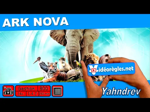 Vidéorègle Jeu de Société " ARK NOVA" par Yahndrev (#800)