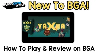 What’s New to BGA: Yaxha - How to Play and Review