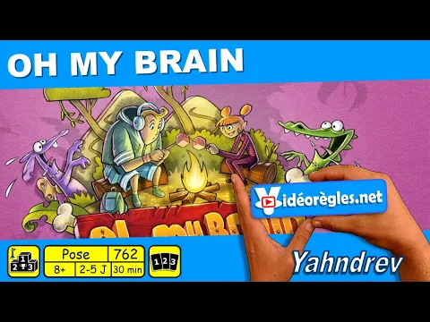 Vidéorègle Jeu de Société " OH MY BRAIN " par Yahndrev (#762)