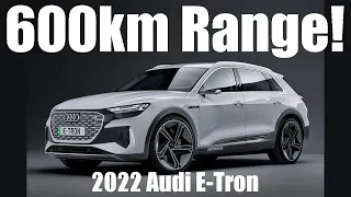 Facelifted 2022 Audi E-Tron With 600km Range!