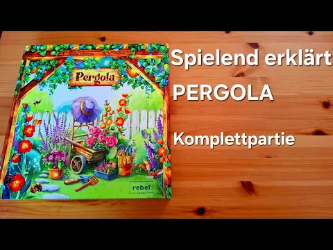 Spielend erklärt: PERGOLA, Komplettpartie // #brettspielvibes