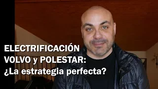 Electrificación en Volvo y Polestar: ¿LA ESTRATEGIA PERFECTA?