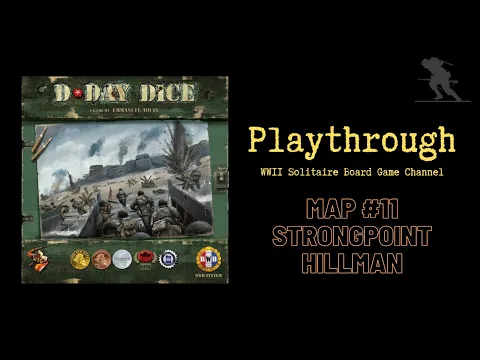 D-Day Dice (Second Edition) - Playthrough - Beach #11 - Strongpoint Hillman