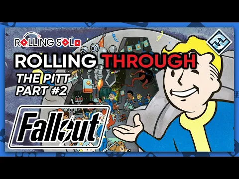 Fallout: The Board Game w/ Atomic Bonds & New California | Solo Playthrough | The Pitt | Part #2