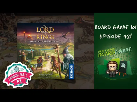 Board Game 101 (EP421) Le Seigneur des Anneaux: Adventure to Mount Doom - Règles et critique
