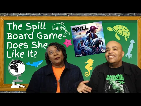 The Spill Board Game - Does She Like It?
