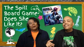 The Spill Board Game - Does She Like It?