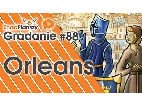 Gradanie ZnadPlanszy #88 - Orleans (gra planszowa)