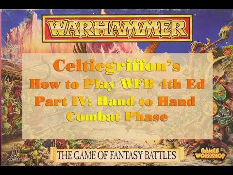 WFB 4th Edition / How to Play / Part IV Hand to Hand Combat Phase