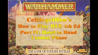 WFB 4th Edition / How to Play / Part IV Hand to Hand Combat Phase