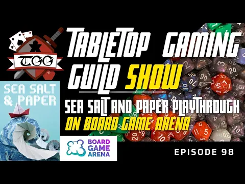 Tabletop Gaming Guild Show: Sea Salt & Paper Playthrough