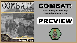 Combat! Volume 2: From D-Day to V-E Day Campaign Expansion from Compass Games Preview
