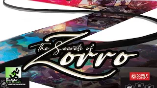 The Secrets of Zorro | A Rahdo Preview by Kimberly