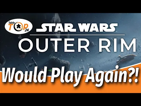 Would Play Again?! Star Wars Outer Rim