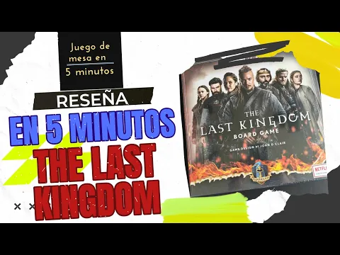 Reseña en 5 minutos - The Last Kingdom Board Game