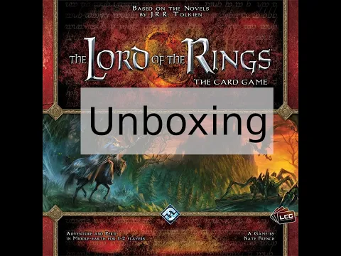 Lord of the Rings LCG Revised Core Set Unboxing