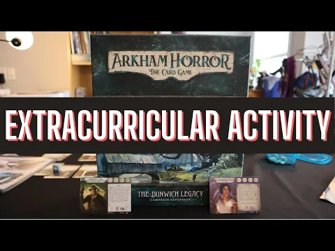 The Dunwich Legacy Playthrough | #2 Extracurricular Activity | Arkham Horror Card Game