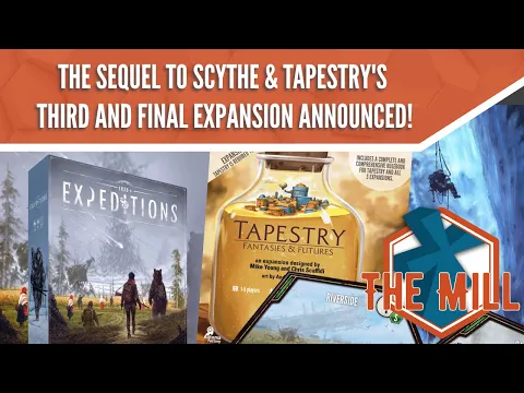 The Sequel to Scythe & Tapestry's Third and Final Expansion Announced! - The Mill