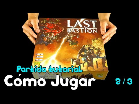 LAST BASTION Juego de Mesa | CÓMO JUGAR | Tutorial | PARTIDA TUTORIAL (2/3)
