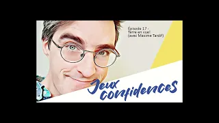 Épisode 17 - Terre en vue! (avec Maxime Tardif)