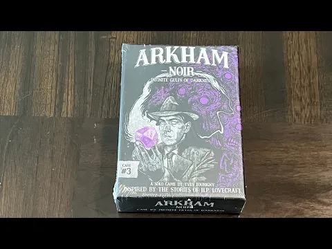 Arkham Noir: Case #3 - Infinite Gulfs of Darkness (Ludo Nova) - Unbox & First Look