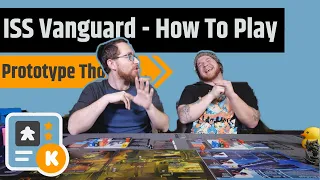 How to Play ISS Vanguard - Prototype Version