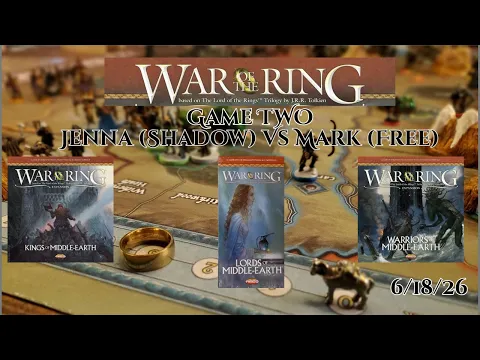 War of the Ring with all Expansions - Jenna as Shadow vs Mark as Free 06/18/25