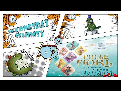 Wednesday Whimsy - Episode 6 - Mille Fiori