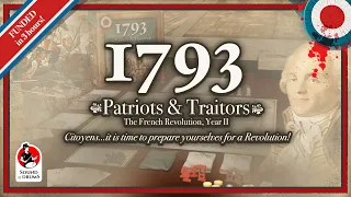 1793: Patriots & Traitors The French Revolution Year II