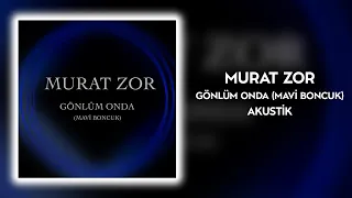 Murat Zor - Mavi Boncuk (Akustik Version) - (Official Audio Video)