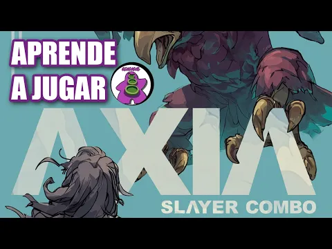 AXIA Slayer Combo Tutorial juego de mesa