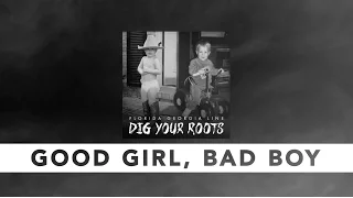 Florida Georgia Line - Good Girl, Bad Boy