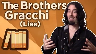 The Brothers Gracchi - Lies - Extra History