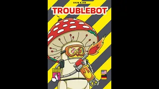 Troublebot by Shun & AYA and Loosey Goosey Games