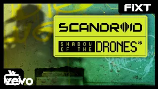 Scandroid - Shadow of the Drones