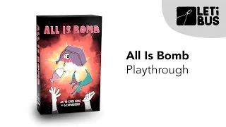 All Is Bomb - Playthrough (Base game)