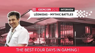 GenCon 2015 - Interview Léonidas - Mythic battles revamp - VF