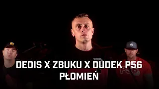 Dedis ft. ZBUKU, Dudek P56 - Płomień
