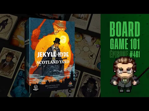 Board Game 101 (EP461) Jekyll & Hyde vs Scotland Yard - Règles et critique